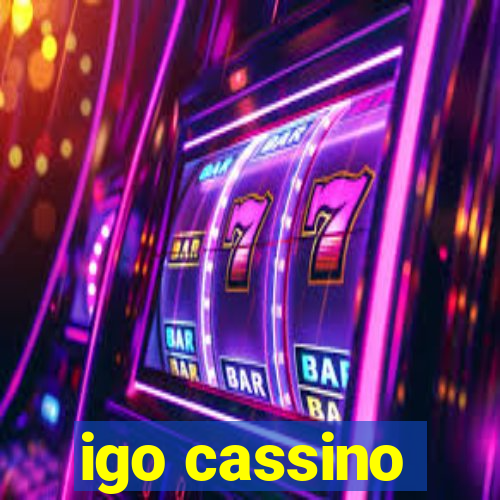 igo cassino